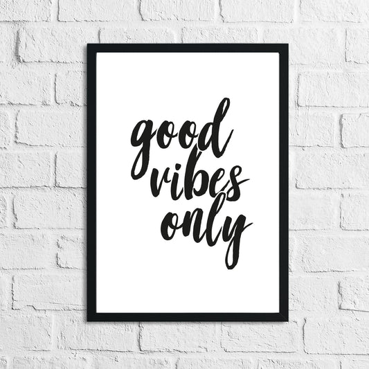 Good Vibes Only Script Wall Home Decor Quote Print-0